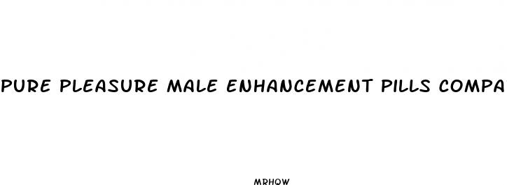 pure pleasure male enhancement pills comparison