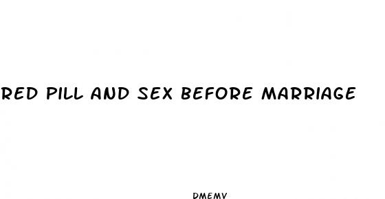 red pill and sex before marriage