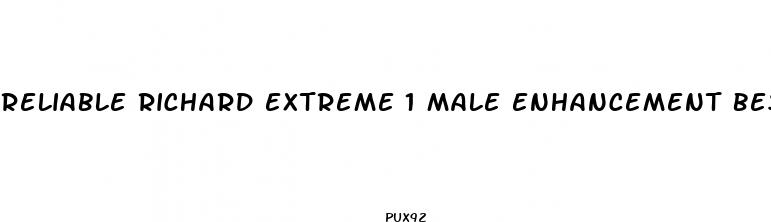 reliable richard extreme 1 male enhancement best male enhancement pills