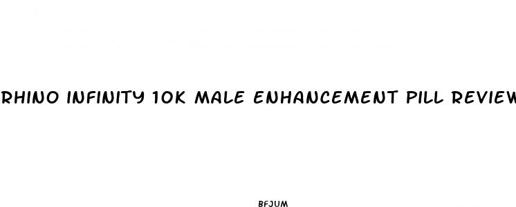 rhino infinity 10k male enhancement pill reviews