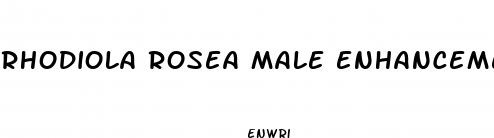 rhodiola rosea male enhancement