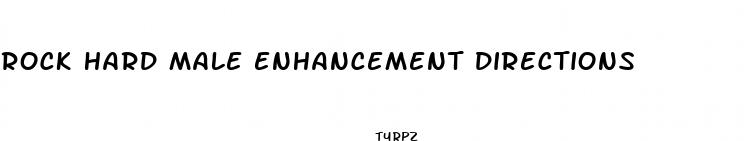 rock hard male enhancement directions