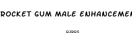 rocket gum male enhancement