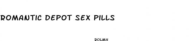 romantic depot sex pills