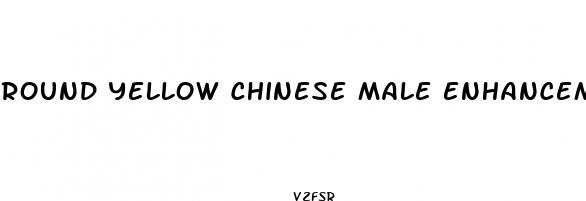 round yellow chinese male enhancement pill