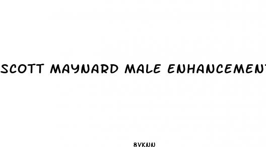 scott maynard male enhancement