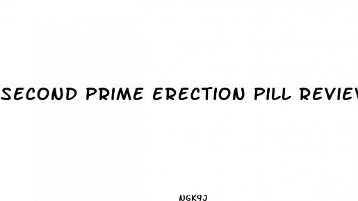 second prime erection pill reviews