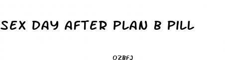 sex day after plan b pill
