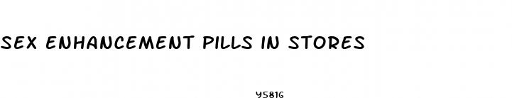 sex enhancement pills in stores