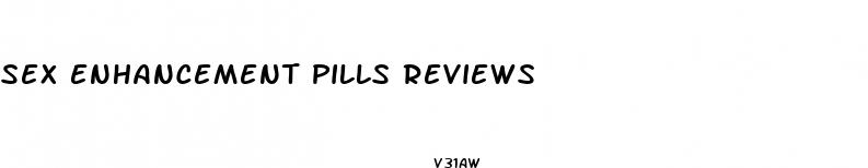 sex enhancement pills reviews