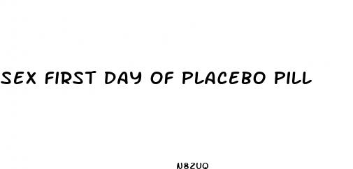 sex first day of placebo pill