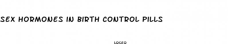 sex hormones in birth control pills