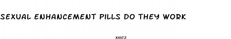 sexual enhancement pills do they work