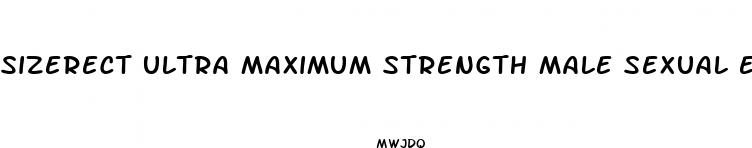 sizerect ultra maximum strength male sexual enhancement pills