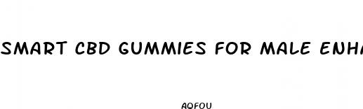 smart cbd gummies for male enhancement