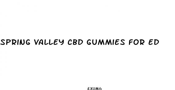 spring valley cbd gummies for ed