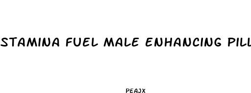 stamina fuel male enhancing pills reviews