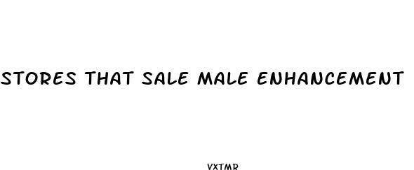 stores that sale male enhancement