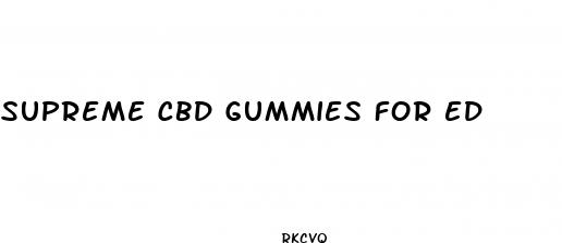 supreme cbd gummies for ed