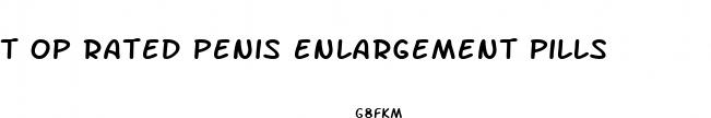 t op rated penis enlargement pills