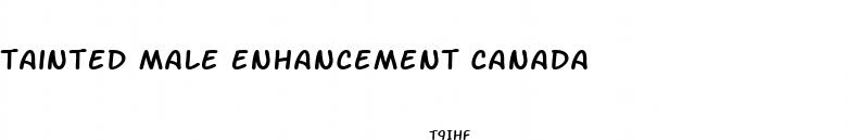 tainted male enhancement canada