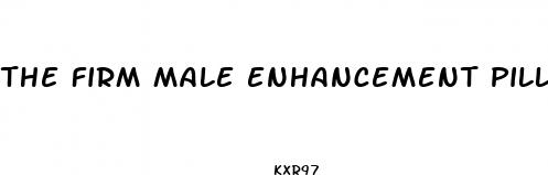 the firm male enhancement pills