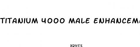titanium 4000 male enhancement pill