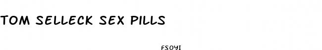 tom selleck sex pills