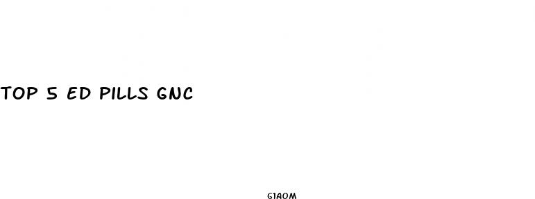 top 5 ed pills gnc