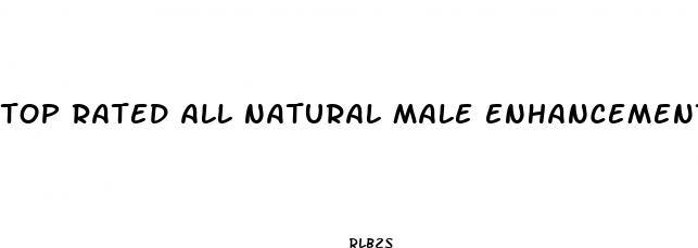 top rated all natural male enhancement pills