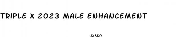 triple x 2023 male enhancement