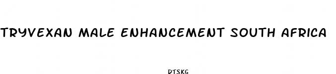 tryvexan male enhancement south africa