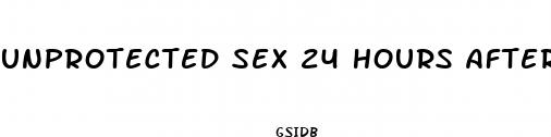 unprotected sex 24 hours after morning after pill