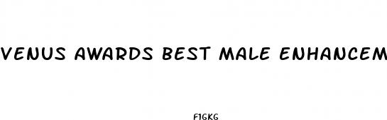 venus awards best male enhancement device 2023