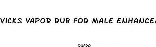 vicks vapor rub for male enhancement