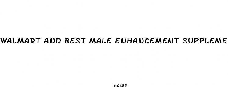 walmart and best male enhancement supplement