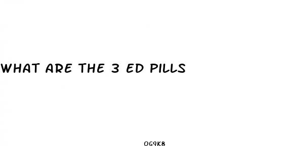 what are the 3 ed pills