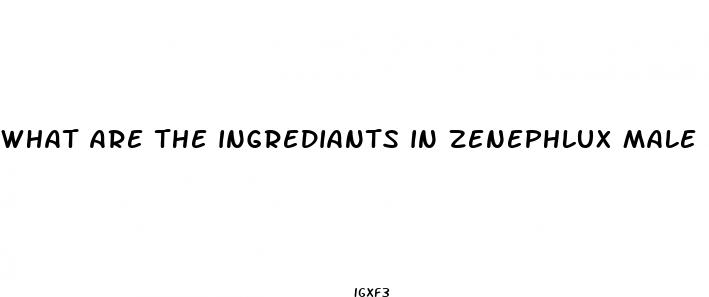what are the ingrediants in zenephlux male enhancement
