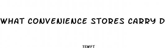 what convenience stores carry dick pills