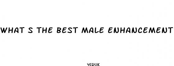 what s the best male enhancement on the market