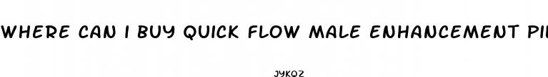 where can i buy quick flow male enhancement pills
