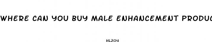 where can you buy male enhancement products