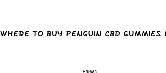 where to buy penguin cbd gummies for ed