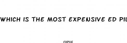which is the most expensive ed pill