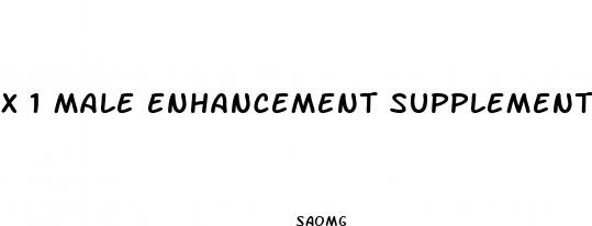 x 1 male enhancement supplement reviews