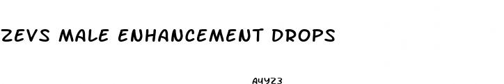 zevs male enhancement drops