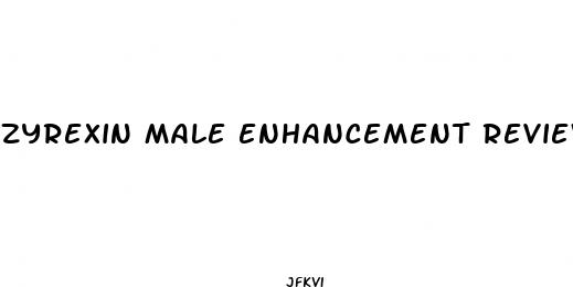 zyrexin male enhancement reviews