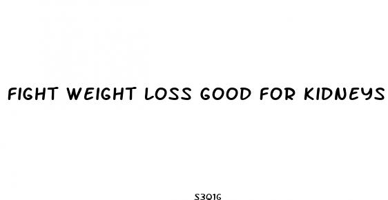  fight weight loss good for kidneys