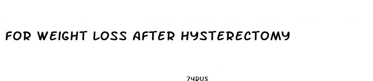  for weight loss after hysterectomy