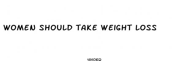  women should take weight loss